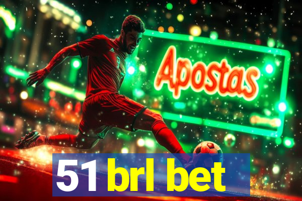 51 brl bet
